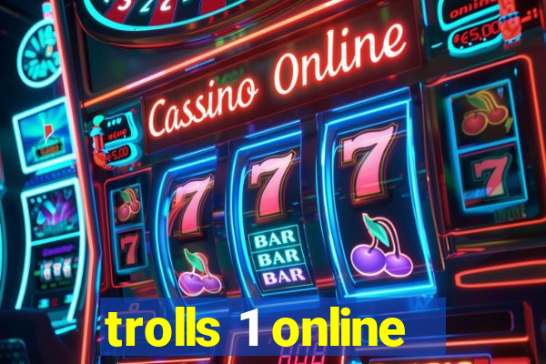 trolls 1 online